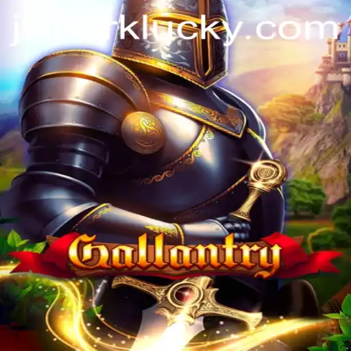 Gallantry: Exploring the Thrilling World of Strategy and Adventure